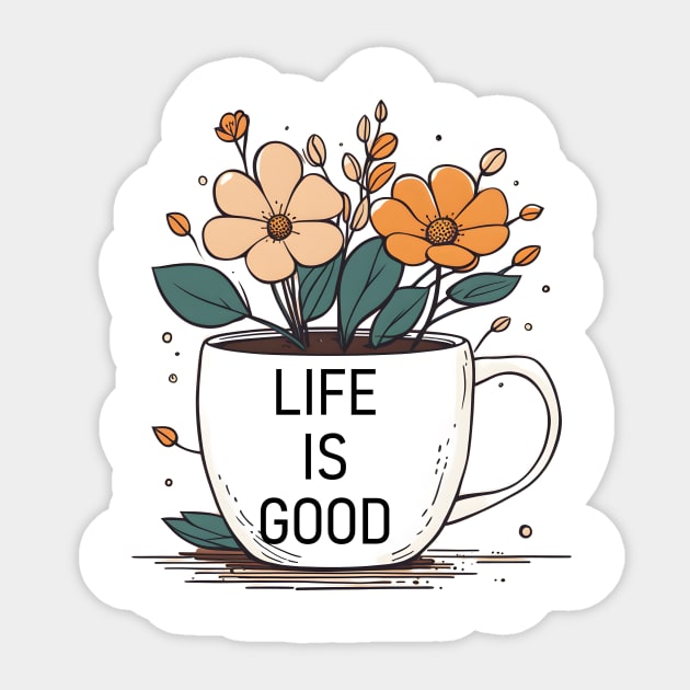 life is good Sticker by CAFFEIN